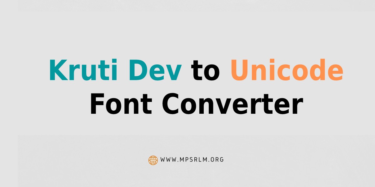 Kruti Dev to Unicode Font Converter