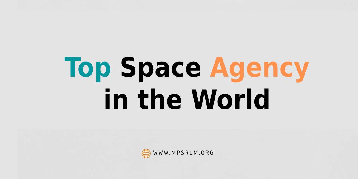 Top space agency in the world