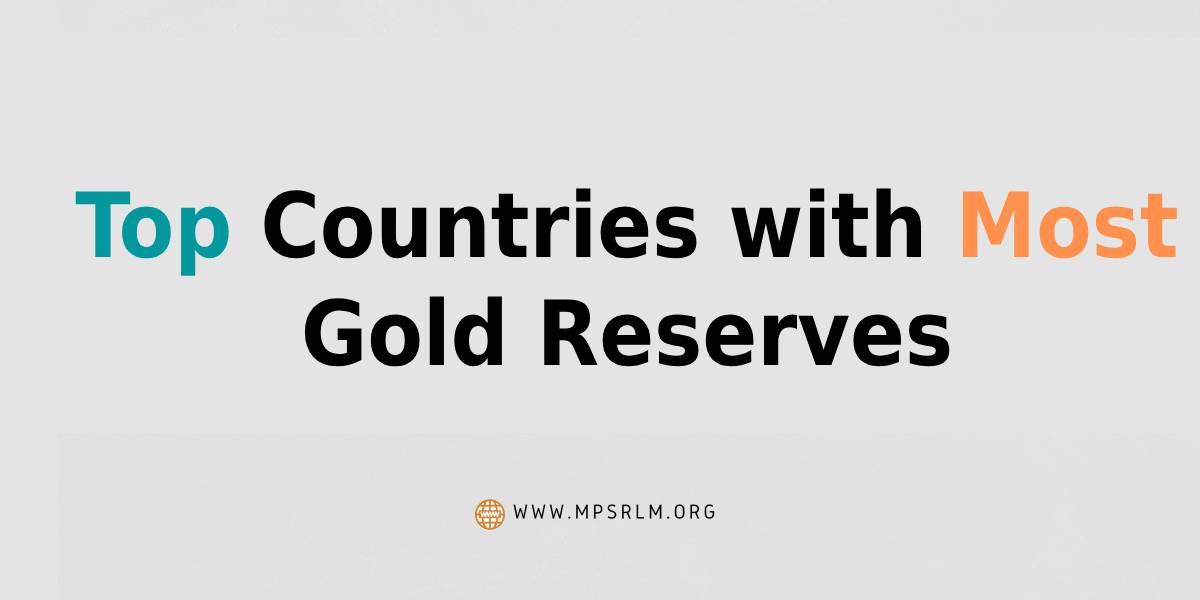 Top Countries with Most Gold Reserves